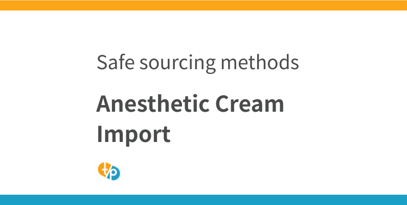 Anesthetic Cream Import | Safe Methods to Obtain High-Concentration Lidocaine Cream | TASAKI PHAMA