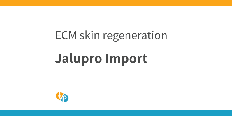 Jalupro Import: A Comprehensive Guide to Italian ECM Preparation for Skin Regeneration | TASAKI PHAMA