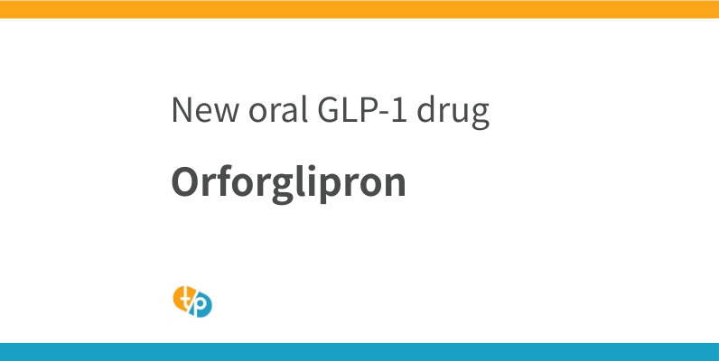 What is Orforglipron? The Latest Non-Peptide Oral GLP-1 Receptor Agonist | TASAKI PHAMA