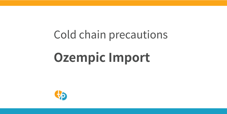 Ozempic Import Guide: Differences from Overseas Versions and Precautions for Refrigerated Transport | TASAKI PHAMA