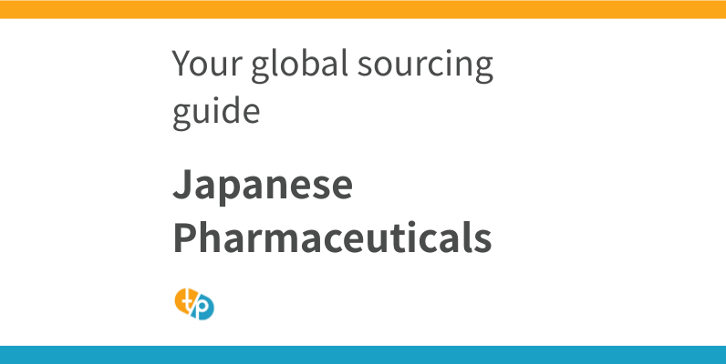 How to Source Japanese Pharmaceuticals Overseas: A Complete Guide for Healthcare Procurement